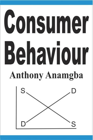 Consumer Behaviour - Anthony Anamgba