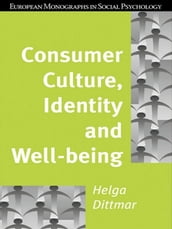 Consumer Culture, Identity and Well-Being