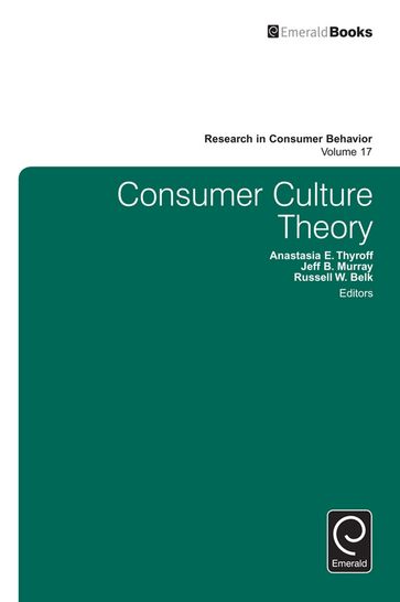 Consumer Culture Theory - Anastasia E. Thyroff - Jeff B. Murray - Russell W. Belk