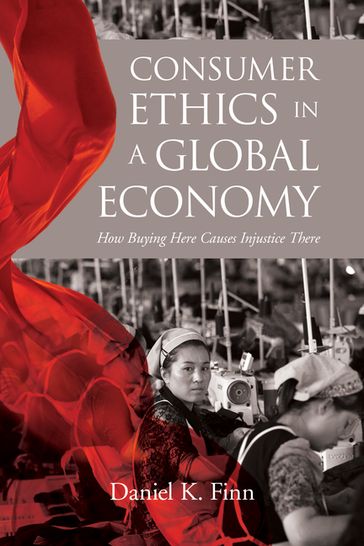 Consumer Ethics in a Global Economy - Daniel K. Finn