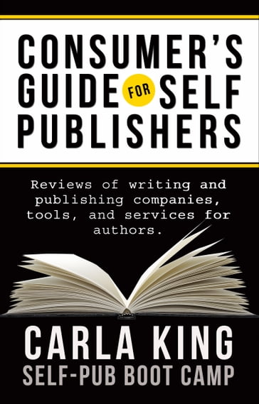 A Consumer's Guide for Self-Publishers - Carla King