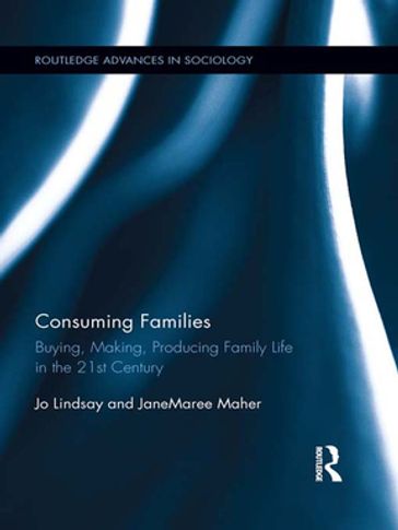 Consuming Families - Jo Lindsay - JaneMaree Maher