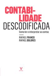 Contabilidade Descodificada - Como ler e interpretar as contas