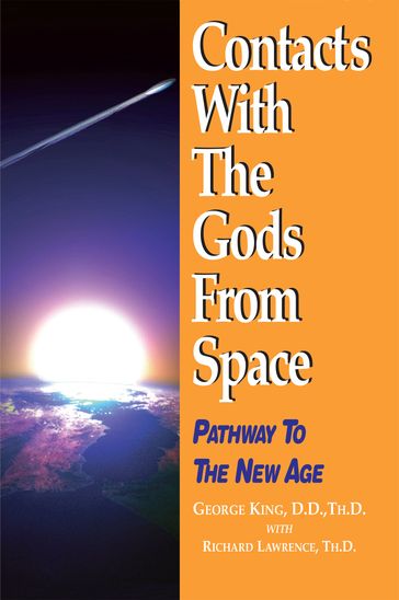 Contacts With The Gods From Space  Pathway to the New Age - King George - Richard Lawrence