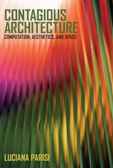 Contagious Architecture - Luciana Parisi