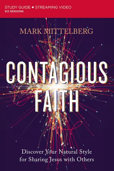 Contagious Faith Bible Study Guide plus Streaming Video - Mark Mittelberg