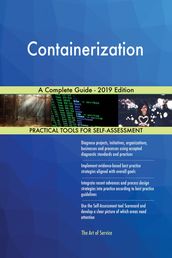 Containerization A Complete Guide - 2019 Edition