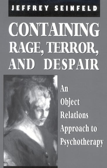 Containing Rage, Terror and Despair - Jeffrey Seinfeld