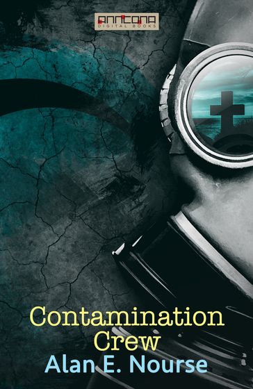 Contamination Crew - Alan E. Nourse