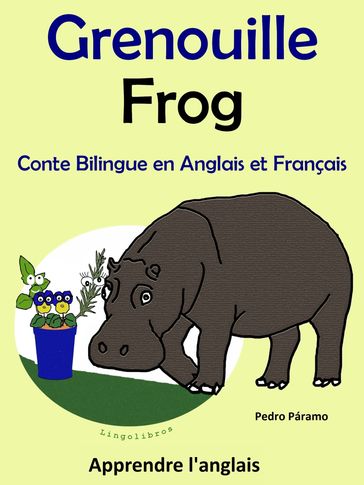 Conte Bilingue en Français et Anglais: Grenouille - Frog - Pedro Paramo