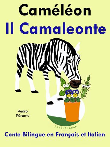 Conte Bilingue en Italien et Français: Caméléon - Il Camaleonte - Pedro Paramo