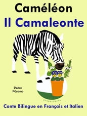 Conte Bilingue en Italien et Français: Caméléon - Il Camaleonte