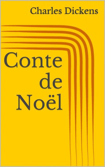 Conte de Noel (Illustré) - Charles Dickens