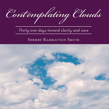 Contemplating Clouds - Sherry Ramrattan Smith