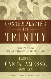Contemplating the Trinity: The Pat to the Abundant Christian Life