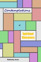 Contemplations of Spiritual Discovery