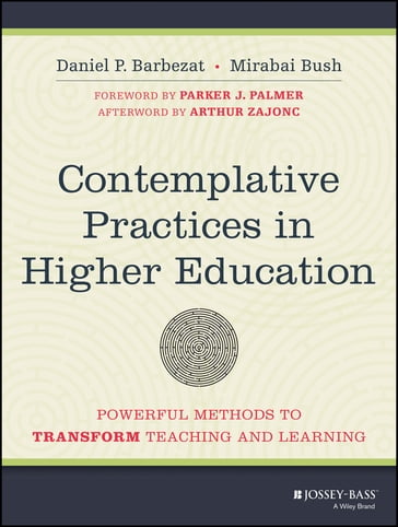 Contemplative Practices in Higher Education - Daniel P. Barbezat - Mirabai Bush