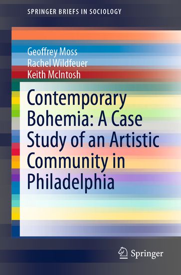 Contemporary Bohemia: A Case Study of an Artistic Community in Philadelphia - Geoffrey Moss - Rachel Wildfeuer - Keith McIntosh