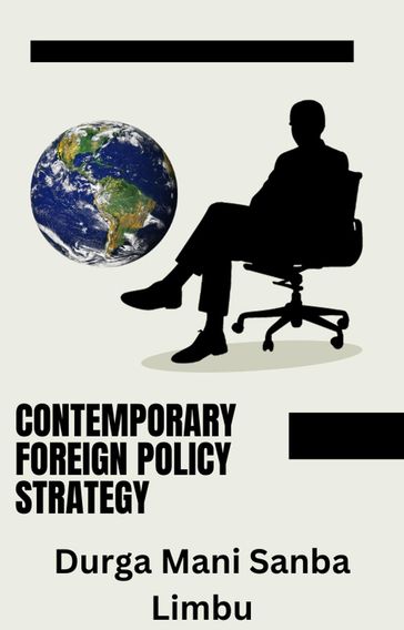 Contemporary Foreign Policy Strategy - durga mani sanba limbu