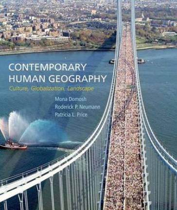 Contemporary Human Geography - Mona Domosh - Roderick P. Neumann - Patricia L. Price