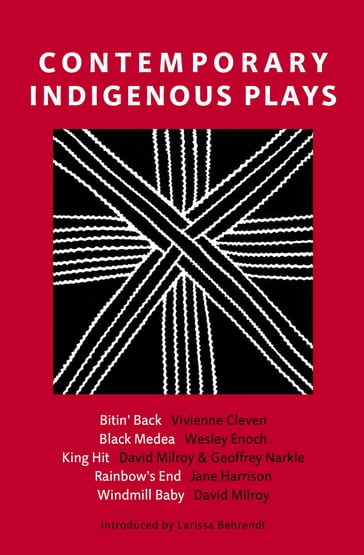 Contemporary Indigenous Plays - Vivienne Cleven - Wesley Enoch - David Milroy - Geoffrey Narkle - Jane Harrison - Euripides