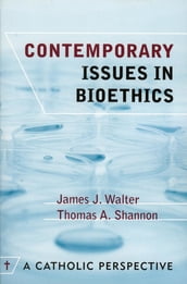 Contemporary Issues in Bioethics