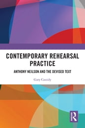 Contemporary Rehearsal Practice