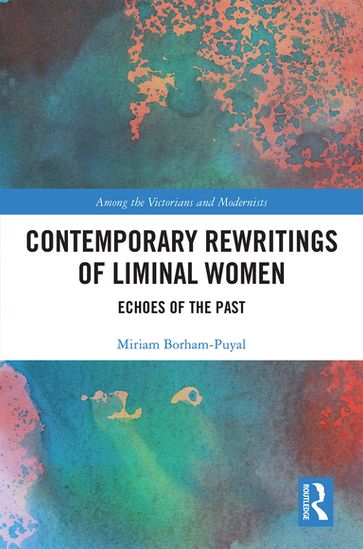 Contemporary Rewritings of Liminal Women - Miriam Borham-Puyal