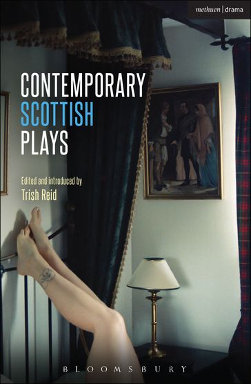 Contemporary Scottish Plays - Kieran Hurley - Miss Morna Pearson - Mr Alistair Beaton - Mr Anthony Neilson - Rob Drummond