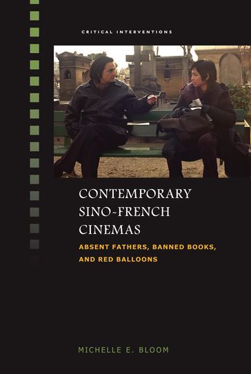 Contemporary Sino-French Cinemas - Michelle E. Bloom - Sheldon Hsiao-peng Lu