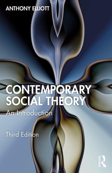 Contemporary Social Theory - Anthony Elliott