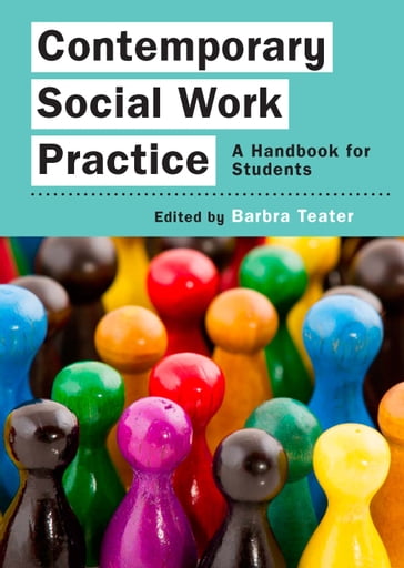 Contemporary Social Work Practice: A Handbook For Students - Barbra Teater