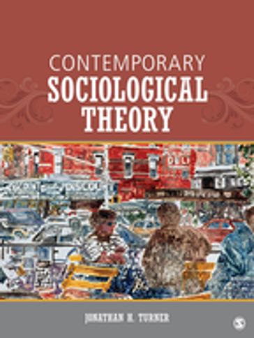 Contemporary Sociological Theory - Jonathan H. Turner