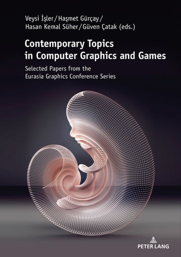 Contemporary Topics in Computer Graphics and Games - Veysi ler - Hamet Gurçay - Hasan Kemal Suher - Guven Çatak
