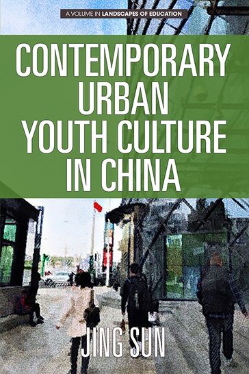 Contemporary Urban Youth Culture in China - Jing Sun