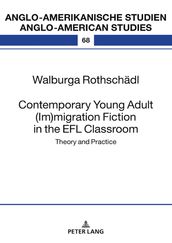 Contemporary Young Adult (Im)migration Fiction in the EFL Classroom