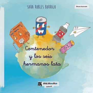 Contenedor y los seis hermanos lata - Sara Robles Borrajo
