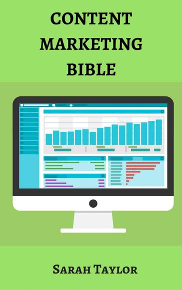 Content Marketing Bible: Complete strategy for content marketers - Sarah Taylor