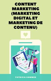 Content Marketing (Marketing Digital et Marketing de Contenu)