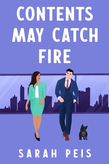 Contents May Catch Fire - Sarah Peis