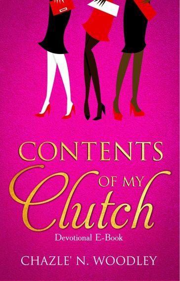 Contents of My Clutch Devotional E-Book - Chazle