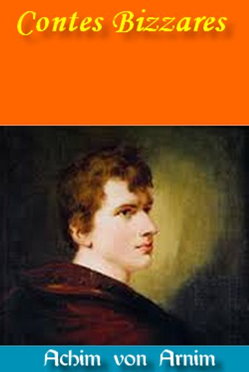 Contes Bizzares - Achim Von Arnim - Théophile Gautier fils