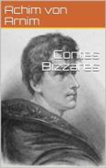 Contes Bizzares - Achim Von Arnim