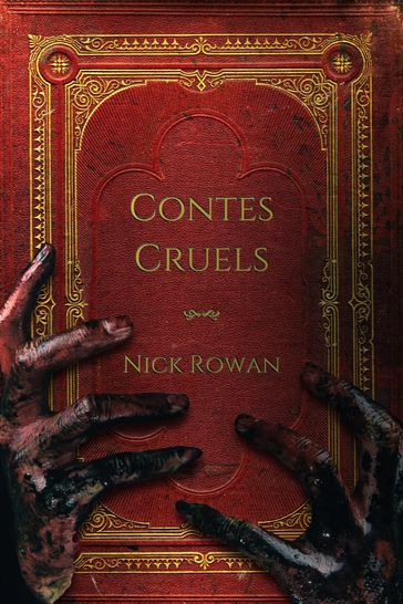 Contes Cruels - Nick Rowan