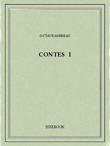 Contes I - Octave Mirbeau