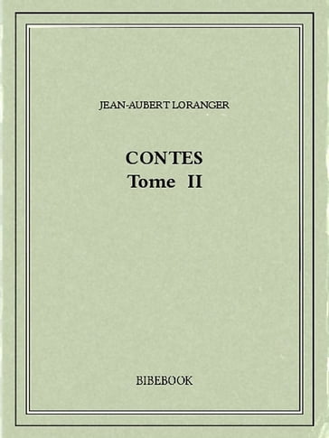 Contes II - Jean-Aubert Loranger