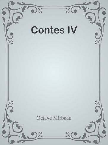 Contes IV - Octave Mirbeau