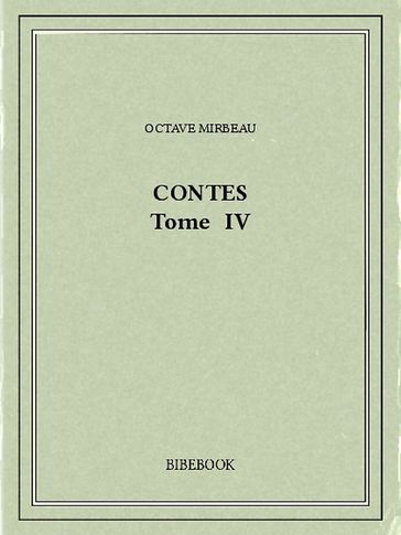 Contes IV - Octave Mirbeau