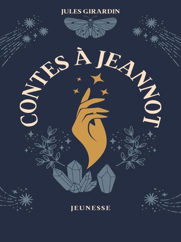 Contes à Jeannot - Jules Girardin