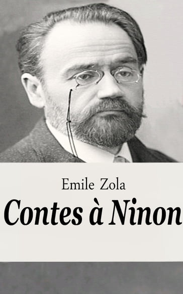 Contes à Ninon - Emile Zola